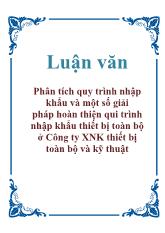 Luận văn Phân tích quy trình nhập khẩu và một số giải pháp hoàn thiện qui trình nhập khẩu thiết bị toàn bộ ở Công ty xuất nhập khẩu thiết bị toàn bộ và kỹ thuật