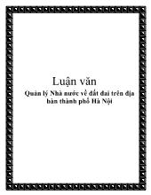 Luận văn Quản lý Nhà nước về đất đai trên địa bàn thành phố Hà Nội