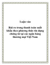 Luận văn Rủi ro trong thanh toán xuất khẩu theo phương thức tín dụng chứng từ tại các ngân hàng thương mại Việt Nam