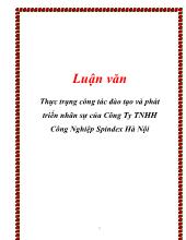 Luận văn Thực trạng công tác đào tạo và phát triển nhân sự của Công Ty TNHH Công Nghiệp Spindex Hà Nội