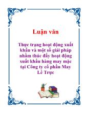 Luận văn Thực trạng hoạt động xuất khẩu và một số giải pháp nhằm thúc đẩy hoạt động xuất khẩu hàng may mặc tại Công ty cổ phần May Lê Trực