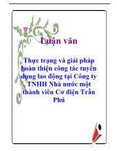 Luận văn Thực trạng và giải pháp hoàn thiện công tác tuyển dụng lao động tại Công ty TNHH Nhà nước một thành viên Cơ điện Trần Phú