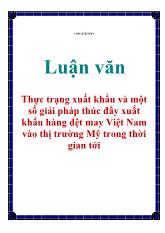 Luận văn Thực trạng xuất khẩu và một số giải pháp thúc đẩy xuất khẩu hàng dệt may Việt Nam vào thị trường Mỹ trong thời gian tới