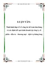 Luận văn Tình hình thực tế về công tác kế toán bán hàng và xác định kết quả kinh doanh tại công ty cổ phần - Đầu tư – Thương mại – Dịch vụ Thăng Long