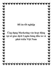 Luận văn Ứng dụng Marketing vào hoạt động tại sở giao dịch I ngân hàng đầu tư và phát triển Việt Nam
