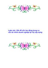 Luận văn Vấn đề vốn lưu động trong cơ cấu tài chính doanh nghiệp tại Công ty xây dựng