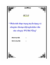 Phân tích thực trạng tuyển dụng và công tác đào tạo đội ngũ nhân viên của công ty PNJ Đà Nẵng