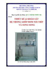 Thiết kế và khảo sát hệ thống ghép bơm nối tiếp và song song