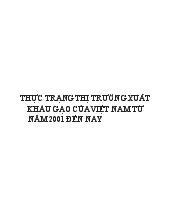 Thực trạng thị trường xuất khẩu gạo của Việt Nam từ năm 2001 đến nay