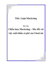 Tiểu luận Chiến lược Marketing – Mix đối với việc xuất khẩu cà phê của VinaCafe