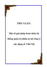 Tiểu luận Một số giải pháp hoàn thiện hệ thống quản trị nhân sự tại công ty xây dựng số 1 Hà Nội