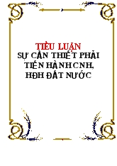 Tiểu luận Sự cần thiết phải tiến hành công nghiệp hóa, hiện đại hóa đất nước