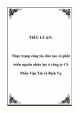 Tiểu luận Thực trạng công tác đào tạo và phát triển nguồn nhân lực tại công ty Cổ Phần Vận Tải và Dịch Vụ