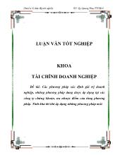 Các phương pháp xác định giá trị doanh nghiệp, những phương pháp đang được áp dụng tại các công ty chứng khoán, ưu nhược điểm của từng phương pháp - Tính khả thi khi áp dụng những phương pháp mới