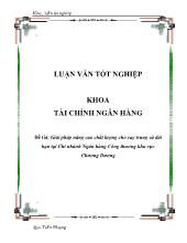 Đề tài Giải pháp nâng cao chất lượng cho vay trung và dài hạn tại chi nhánh ngân hàng công thương khu vực Chương Dương