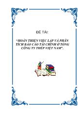 Đề tài Hoàn thiện việc lập và phân tích báo cáo tài chính ở tổng công ty thép Việt Nam