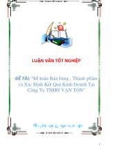 Đề tài Kế toán bán hàng, thành phẩm và xác định kết quả kinh doanh tại công ty TNHH Vạn Tồn