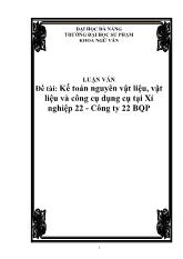 Đề tài Kế toán nguyên vật liệu, vật liệu và công cụ dụng cụ tại Xí nghiệp 22 - Công ty 22 BQP