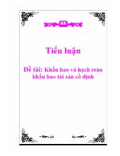 Đề tài Khấu hao và hạch toán khấu hao tài sản cố định