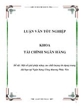 Đề tài Một số giải pháp nâng cao chất lượng tín dụng trung, dài hạn ở Ngân hàng Công thương Phúc Yên