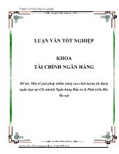 Đề tài Một số giải pháp nhằm nâng cao chât lượng tín dụng ngắn hạn tại chi nhánh ngân hàng đầu tư và phát triển bắc Hà Nội