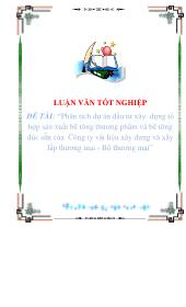 Đề tài Phân tích dự án đầu tư xây dựng tổ hợp sản xuất bê tông thương phẩm và bê tông đúc sẵn của Công ty vật liệu xây dựng và xây lắp thương mại - Bộ thương mại