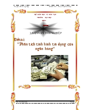 Đề tài Phân tích tình hình tín dụng của ngân hàng