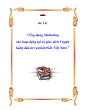 Đề tài Ứng dụng Marketing vào hoạt động tại sở giao dịch I ngân hàng đầu tư và phát triển Việt Nam