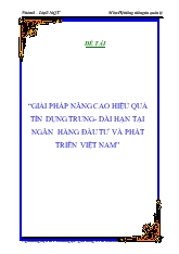Giải pháp nâng cao hiệu quả tín dụng trung - Dài hạn tại ngân hàng đầu tư và phát triển Việt Nam