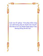 Giải pháp nhằm nâng cao chất lượng công tác thanh toán chuyển tiền điện tử tại Chi nhánh Ngân hàng Công thương Đống Đa - Hà Nội