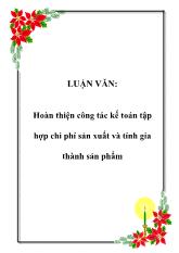 Hoàn thiện công tác kế toán tập hợp chi phí sản xuất và tính gia thành sản phẩm