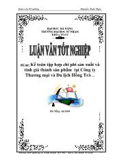 Kế toán tập hợp chi phí sản xuất và tính giá thành sản phẩm tại công ty thương mại và du lịch Hồng Trà
