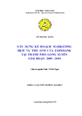 Khóa luận xây dựng kế hoạch marketing dịch vụ thẻ atm của eximbank tại thành phố Long Xuyên giai đoạn 2009 - 2010