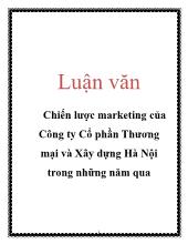 Luận văn Chiến lược marketing của công ty cổ phần thương mại và xây dựng Hà Nội trong những năm qua