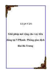 Luận văn Giải pháp mở rộng cho vay tiêu dùng tại VPBank - Phòng giao dịch Hai Bà Trưng
