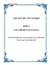 Luận văn Giải pháp tăng cường huy động vốn tại ngân hàng thương mại cổ phần quân đội
