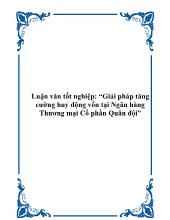 Luận văn Giải pháp tăng cường huy động vốn tại Ngân hàng Thương mại Cổ phần Quân đội