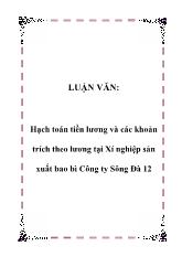 Luận văn Hạch toán tiền lương và các khoản trích theo lương tại Xí nghiệp sản xuất bao bì Công ty Sông Đà 12