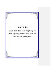 Luận văn Hoạch định chính sách công trong quá trình xây dựng mô hình nông thôn mới trên địa bàn Quảng Nam