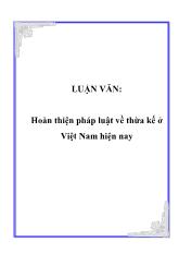 Luận văn Hoàn thiện pháp luật về thừa kế ở Việt Nam hiện nay