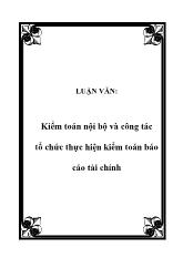 Luận văn Kiểm toán nội bộ và công tác tổ chức thực hiện kiểm toán báo cáo tài chính