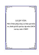 Luận văn Một số biện pháp nâng cao hiệu quả kiểm tra, đánh giá kết quả học tập môn giáo dục công dân của học sinh ở THPT