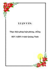 Luận văn Thực hiện pháp luật phòng, chống HIV/AIDS ở tỉnh Quảng Ninh
