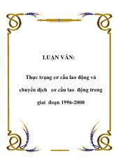 Luận văn Thực trạng cơ cấu lao động và chuyển dịch cơ cấu lao động trong giai đoạn 1996 - 2000