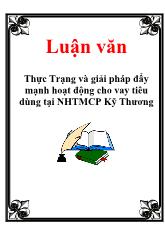Luận văn Thực Trạng và giải pháp đẩy mạnh hoạt động cho vay tiêu dùng tại ngân hàng thương mại cổ phần Kỹ Thương