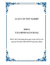 Một số giải pháp phòng ngừa và hạn chế rủi ro tín dụng tại Chi nhánh ngân hàng nông nghiệp và phát triển nông thôn huyện Đoan Hùng