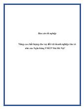 Nâng cao chất lượng cho vay đối với doanh nghiệp vừa và nhỏ của ngân hàng thương mại cổ phần nhà Hà Nội