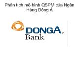 Phân tích mô hình qspm của ngân hàng Đông Á