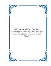 Ứng dụng Marketing vào hoạt động tại sở giao dịch I ngân hàng đầu tư và phát triển Việt Nam