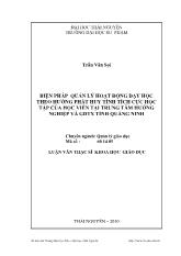 Luận văn Biện pháp quản lý hoạt động dạy học theo hướng phát huy tính tích cực học tập của học viên tại trung tâm hướng nghiệp và giáo dục thường xuyên tỉnh Quảng Ninh